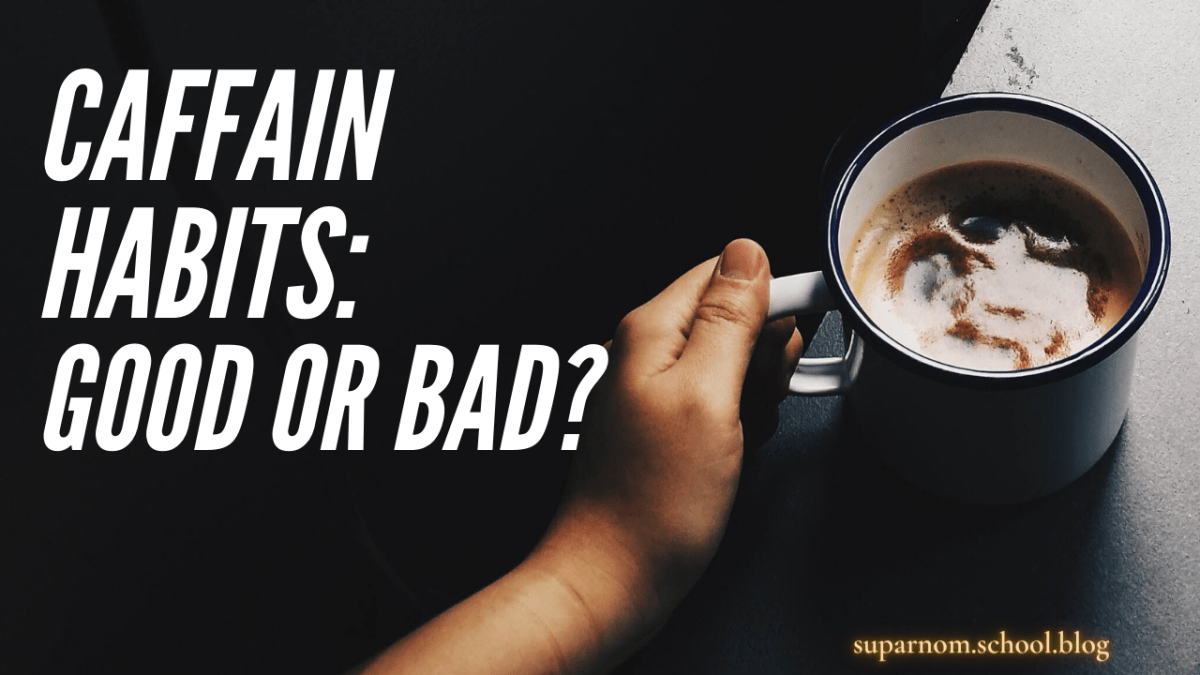 Caffain habits: good or&nbsp;bad?